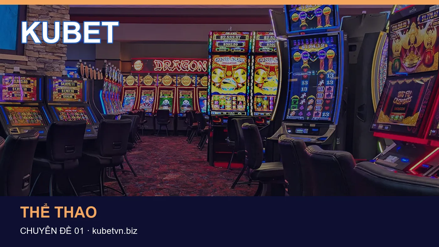 Danh sách kiểm tra thông tin Casino dành cho người đọc KUBET